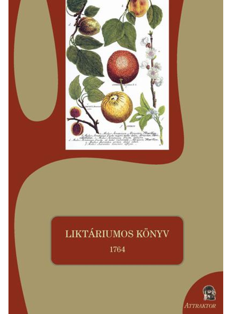 LIKTÁRIUMOS KÖNYV 1764 LIKTÁRIUMOS KÖNYV 1764
