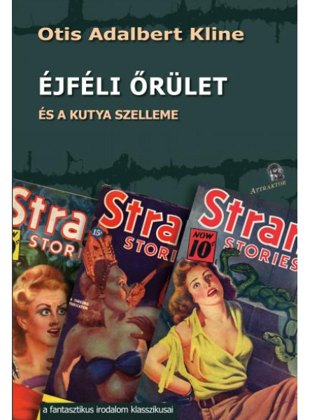 AZ ÉJFÉLI ŐRÜLET - ÉS A KUTYA SZELLEME AZ ÉJFÉLI ŐRÜLET - ÉS A KUTYA SZELLEME