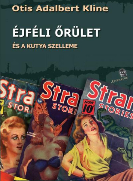 AZ ÉJFÉLI ŐRÜLET - ÉS A KUTYA SZELLEME