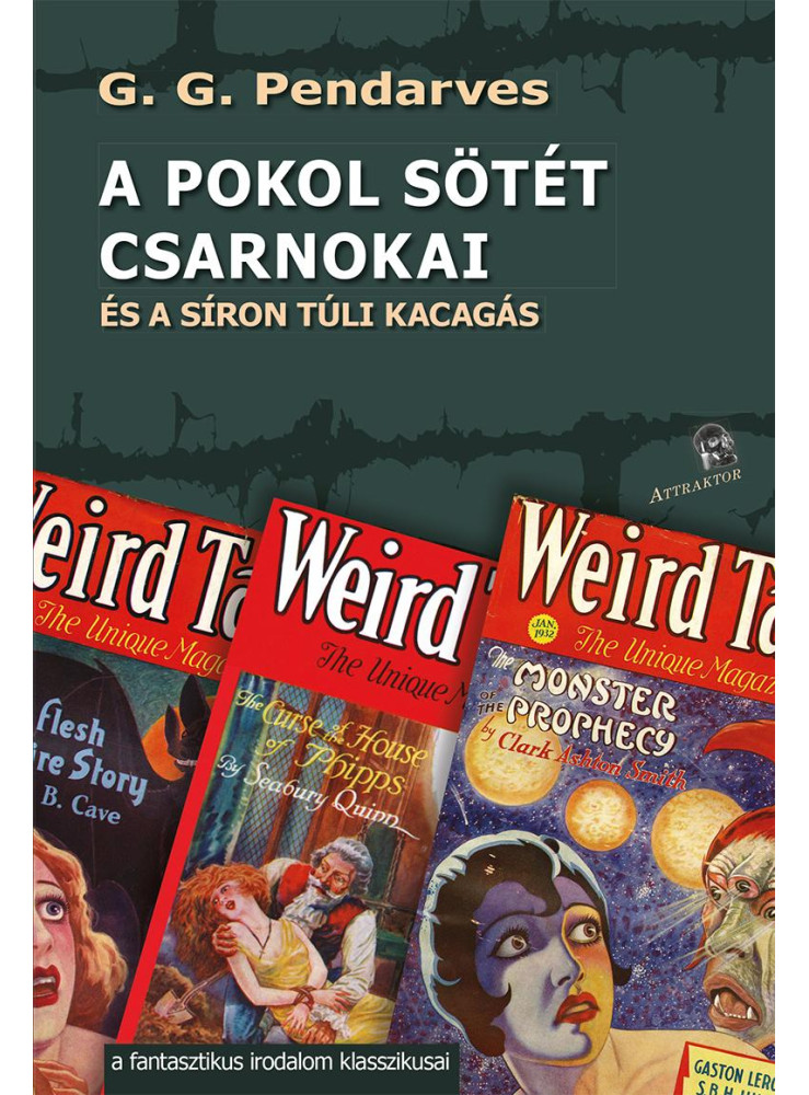 A POKOL SÖTÉT CSARNOKAI ÉS A SÍRON TÚLI KACAGÁS