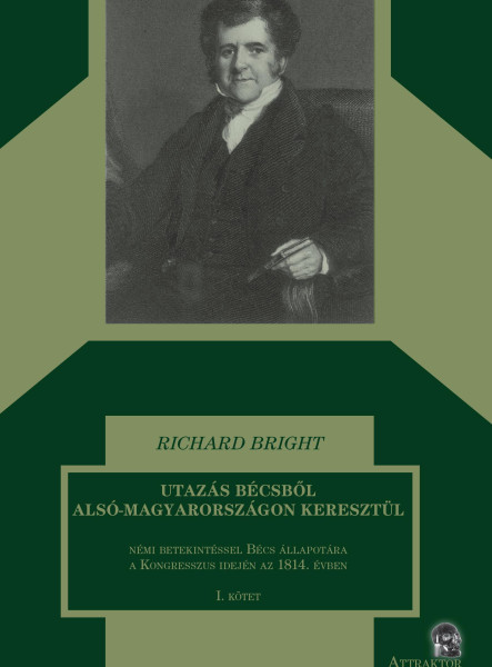 UTAZÁS BÉCSBŐL ALSÓ-MAGYARORSZÁGON KERESZTÜL