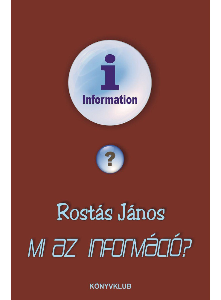 MI AZ INFORMÁCIÓ? MI AZ INFORMÁCIÓ?