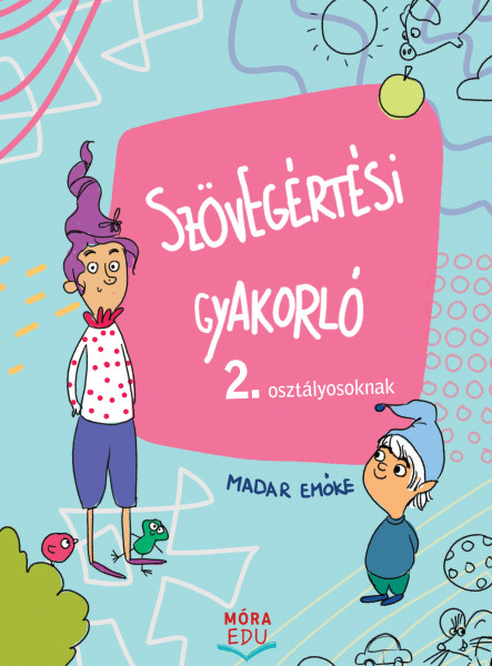 SZÖVEGÉRTÉSI GYAKORLÓ - 2. OSZTÁLYOSOKNAK