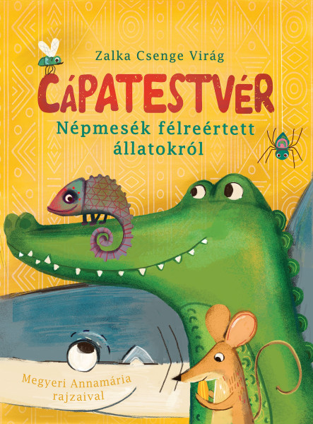 CÁPATESTVÉR - NÉPMESÉK FÉLREÉRTETT ÁLLATOKRÓL