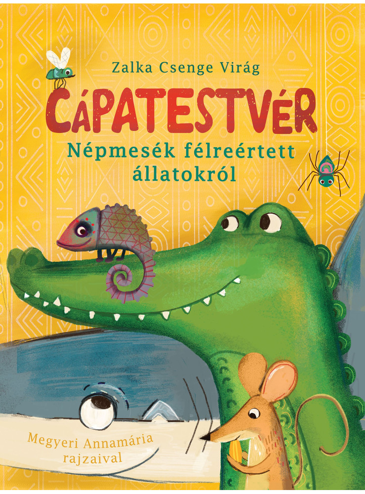 CÁPATESTVÉR - NÉPMESÉK FÉLREÉRTETT ÁLLATOKRÓL
