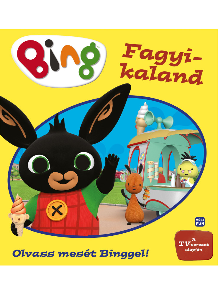 BING - FAGYI KALAND - OLVASS MESÉT BINGGEL! BING - FAGYI KALAND - OLVASS MESÉT BINGGEL!