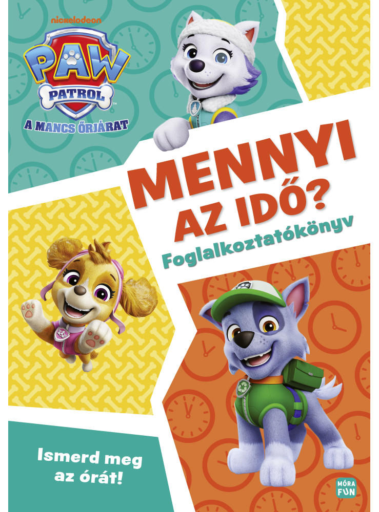MANCS ŐRJÁRAT - MENNYI AZ IDŐ?  - ISMERD MEG AZ ÓRÁT! - FOGLALKOZTATÓKÖNYV