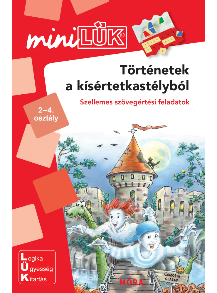 MINILÜK - TÖRTÉNETEK A KÍSÉRTETKASTÉLYBÓL - SZELLEMES SZÖVEGÉRTÉSI FELADATOK MINILÜK - TÖRTÉNETEK A KÍSÉRTETKASTÉLYBÓL - SZELLEMES SZÖVEGÉRTÉSI FELADATOK
