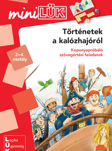 MINILÜK - TÖRTÉNETEK A KALÓZHAJÓRÓL - KOPONYAPRÓBÁLÓ SZÖVEGÉRTÉSI FELADATOK