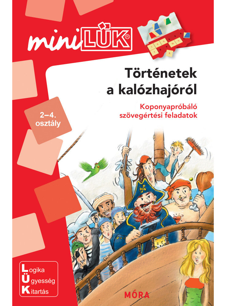 MINILÜK - TÖRTÉNETEK A KALÓZHAJÓRÓL - KOPONYAPRÓBÁLÓ SZÖVEGÉRTÉSI FELADATOK MINILÜK - TÖRTÉNETEK A KALÓZHAJÓRÓL - KOPONYAPRÓBÁLÓ SZÖVEGÉRTÉSI FELADATOK