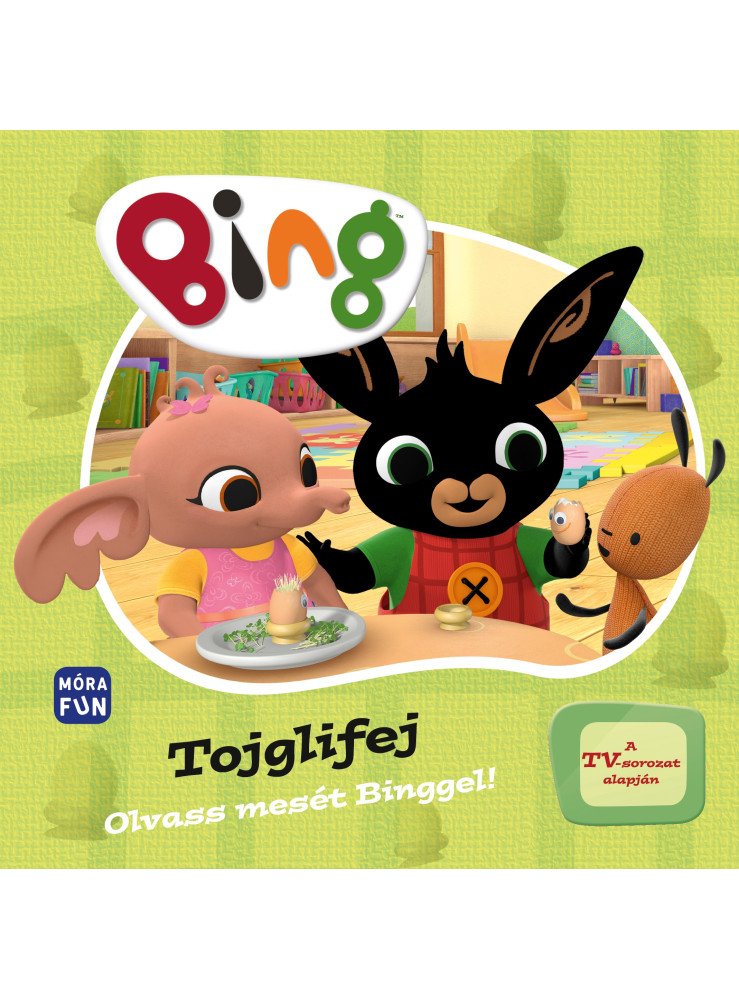 BING - TOJGLIFEJ (OLVASS MESÉT BINGGEL!) BING - TOJGLIFEJ (OLVASS MESÉT BINGGEL!)