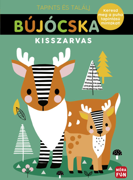 BÚJÓCSKA - KISSZARVAS - KERESD MEG A PUHA TAPINTÁSÚ MINTÁKAT!