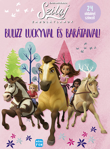 SZILAJ - ZABOLÁTLANOK - BULIZZ LUCKYVAL ÉS BARÁTAIVAL! (24 OLDALNYI SZÍNEZŐ)