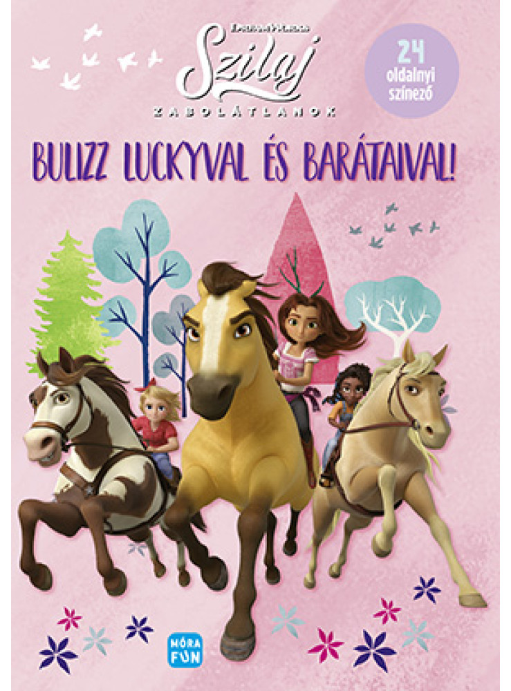 SZILAJ - ZABOLÁTLANOK - BULIZZ LUCKYVAL ÉS BARÁTAIVAL! (24 OLDALNYI SZÍNEZŐ)