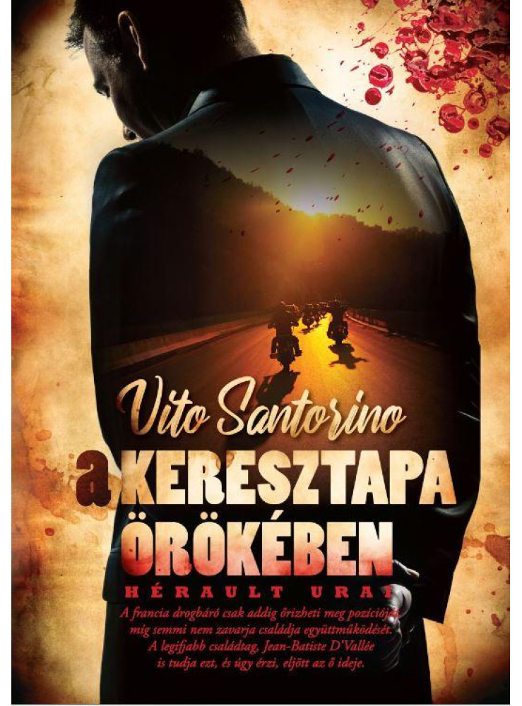 A KERESZTAPA ÖRÖKÉBEN - HÉRAULT URAI A KERESZTAPA ÖRÖKÉBEN - HÉRAULT URAI