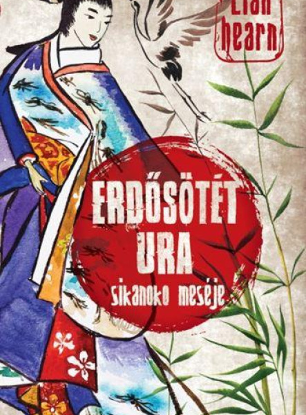 ERDŐSÖTÉT URA - SIKANOKO MESÉJE 3.