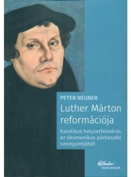 LUTHER MÁRTON REFORMÁCIÓJA