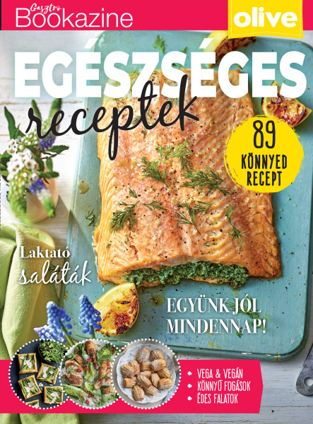 EGÉSZSÉGES RECEPTEK - GASZTRO BOOKAZINE 2024/3.