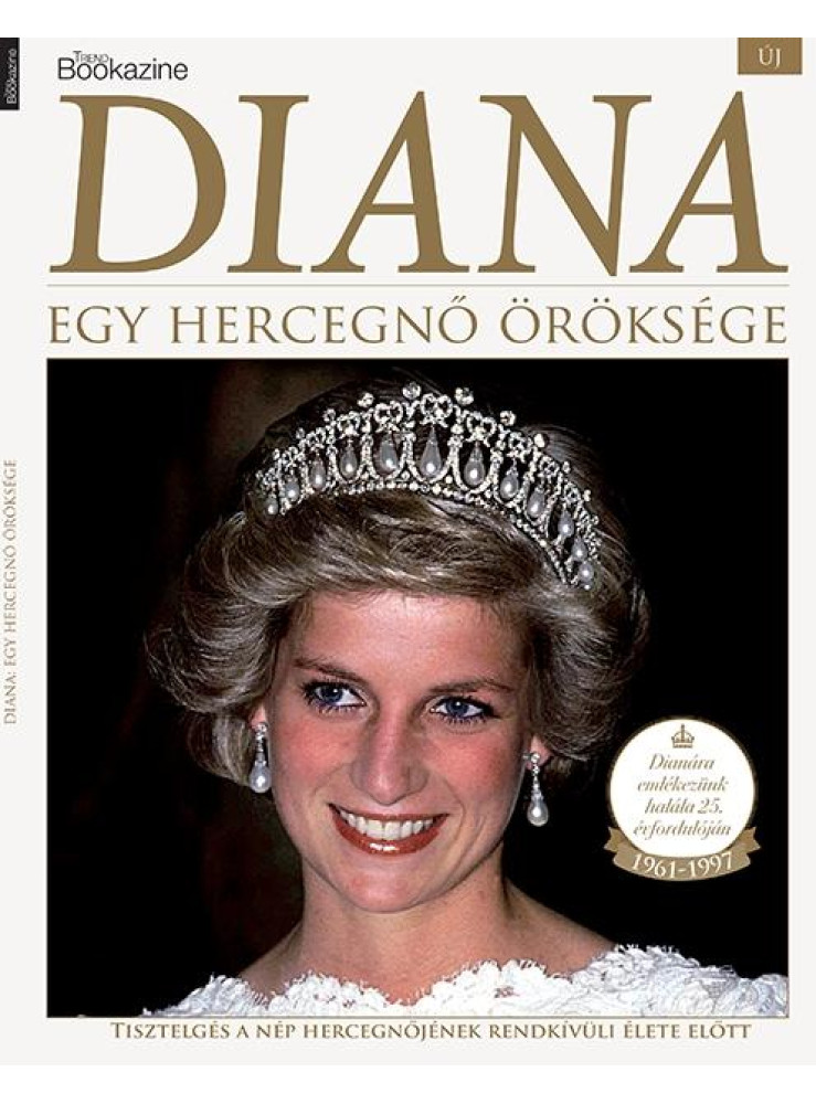 DIANA - EGY HERCEGNŐ ÖRÖKSÉGE - TREND BOOKAZINE