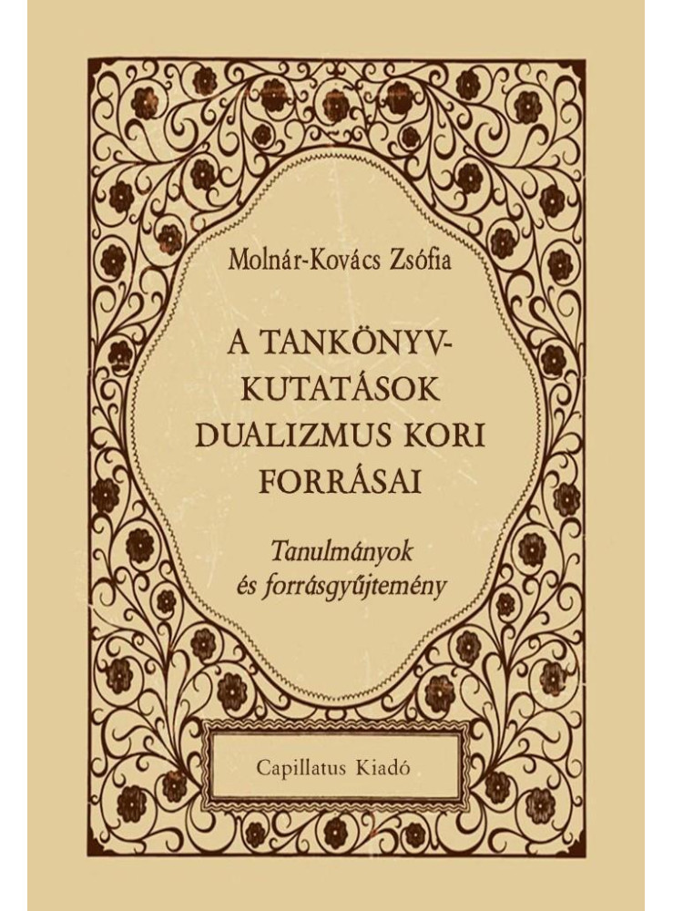 A TANKÖNYVKUTATÁSOK DUALIZMUS KORI FORRÁSAI