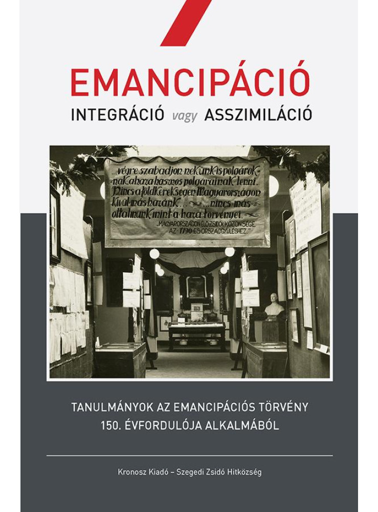 EMANCIPÁCIÓ. INTEGRÁCIÓ VAGY ASSZIMILÁCIÓ