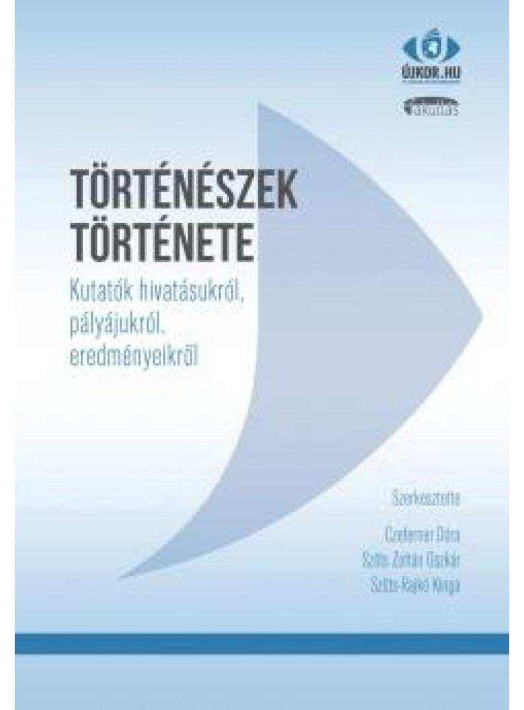 TÖRTÉNÉSZEK TÖRTÉNETE TÖRTÉNÉSZEK TÖRTÉNETE