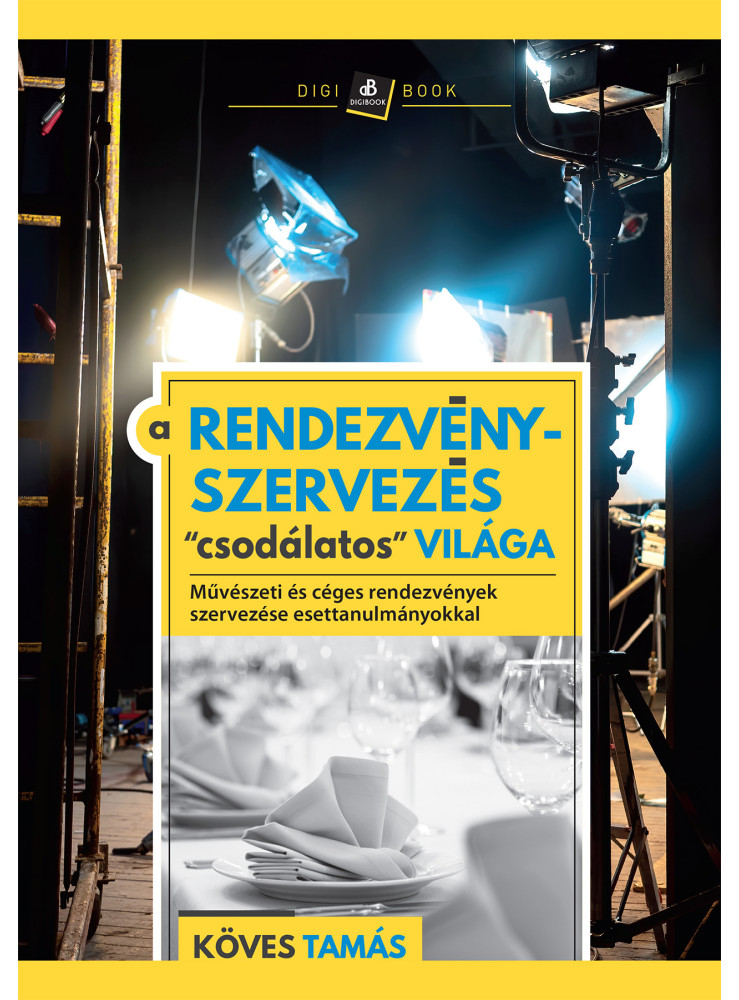 A RENDEZVÉNYSZERVEZÉS "CSODÁLATOS" VILÁGA