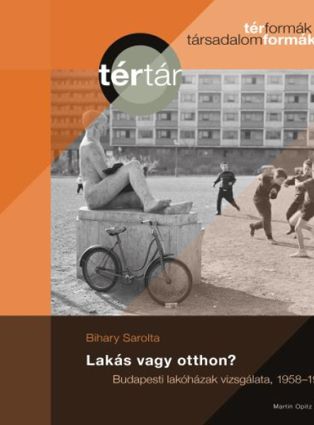 LAKÁS VAGY OTTHON?- BUDAPESTI LAKÓHÁZAK VIZSGÁLATA 1958-1962