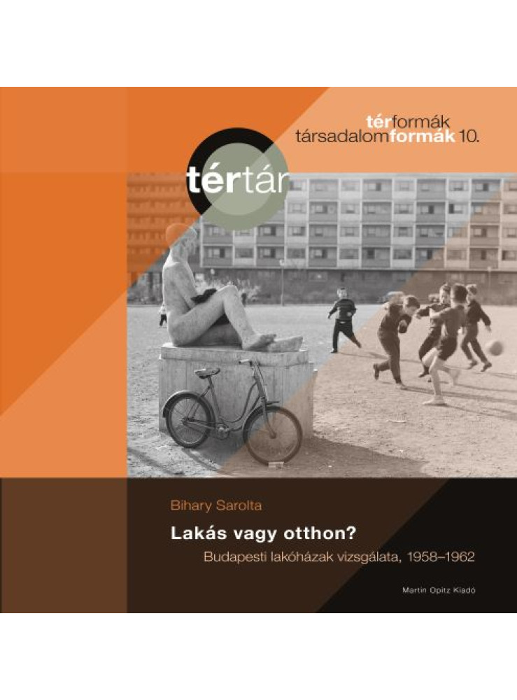 LAKÁS VAGY OTTHON?- BUDAPESTI LAKÓHÁZAK VIZSGÁLATA 1958-1962
