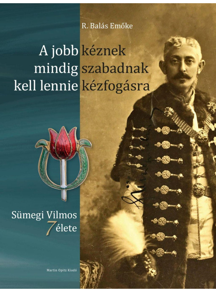 A JOBB KÉZNEK MINDIG SZABADNAK KELL LENNIE KÉZFOGÁSRA - SÜMEGI VILMOS 7 ÉLETE A JOBB KÉZNEK MINDIG SZABADNAK KELL LENNIE KÉZFOGÁSRA - SÜMEGI VILMOS 7 ÉLETE