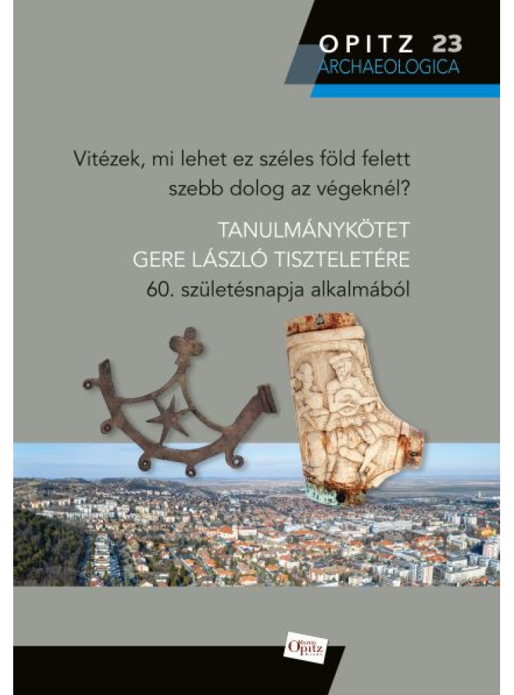 VITÉZEK, MI LEHET EZ SZÉLES FÖLD FELETT SZEBB DOLOG AZ VÉGEKNÉL?