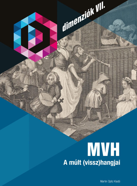 MVH - A MÚLT (VISSZ)HANGJAI - DIMENZIÓK VII.
