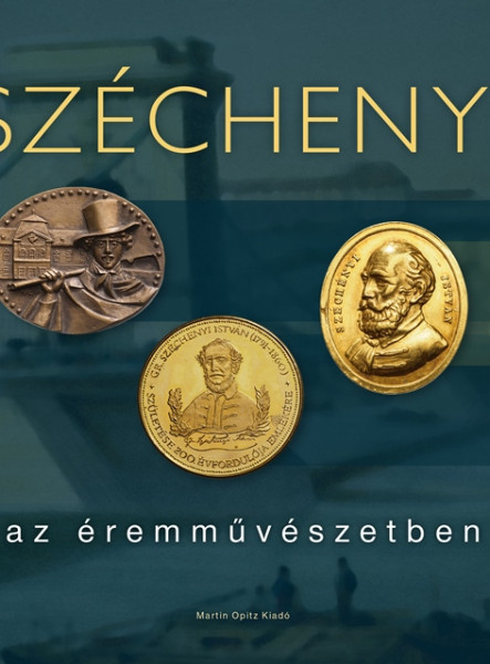 SZÉCHENYI AZ ÉREMMŰVÉSZETBEN