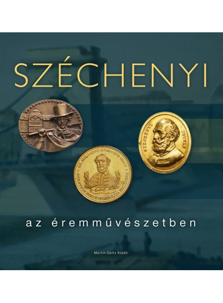 SZÉCHENYI AZ ÉREMMŰVÉSZETBEN
