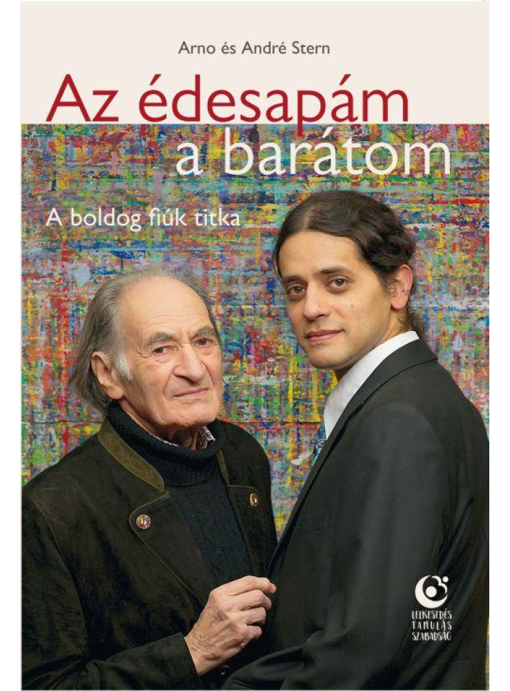 AZ ÉDESAPÁM, A BARÁTOM - A BOLDOG FIÚK TITKA