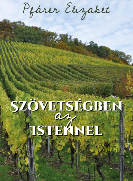 SZÖVETSÉGBEN AZ ISTENNEL