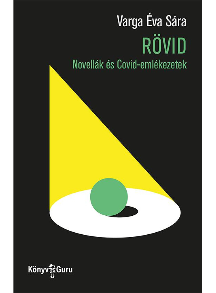 RÖVID - NOVELLÁK ÉS COVID-EMLÉKEZETEK