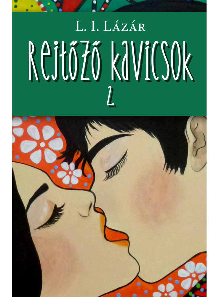 REJTŐZŐ KAVICSOK II. REJTŐZŐ KAVICSOK II.