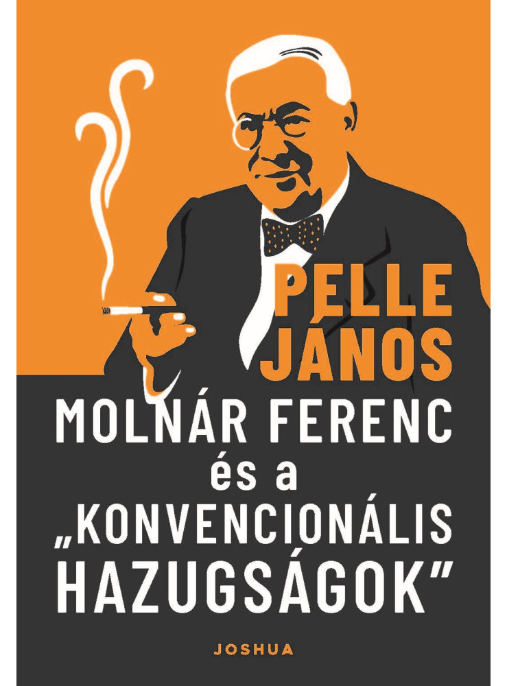 MOLNÁR FERENC ÉS A KONVENCIONÁLIS HAZUGSÁGOK