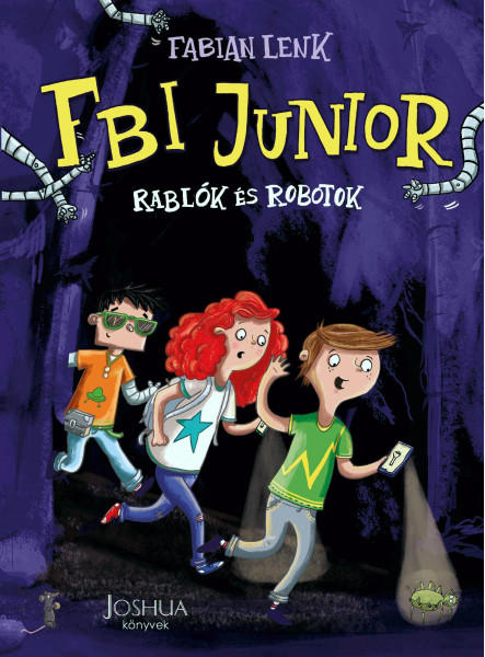 FBI JUNIOR - RABLÓK ÉS ROBOTOK