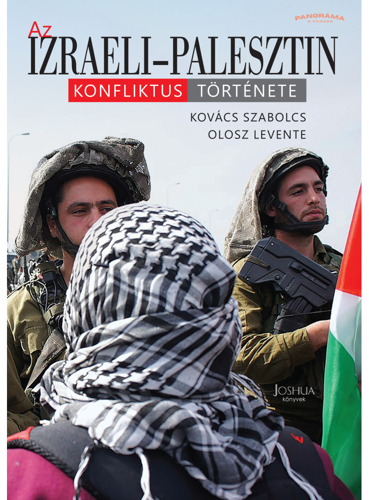 AZ IZRAELI-PALESZTIN KONFLIKTUS TÖRTÉNETE