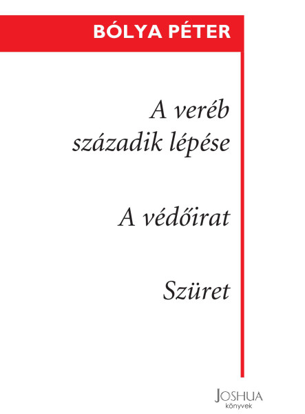 A VERÉB SZÁZADIK LÉPÉSE  A VÉDŐIRAT  SZÜRET