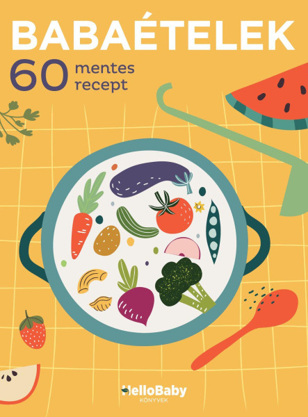 BABAÉTELEK - 60 MENTES RECEPT (HELLOBABY KÖNYVEK)