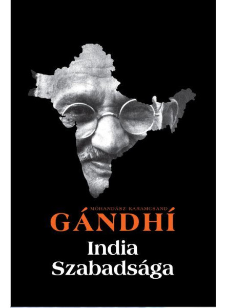 INDIA SZABADSÁGA - HIND SWARAJ