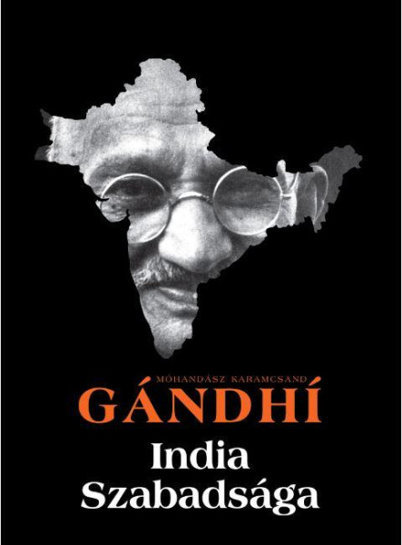 INDIA SZABADSÁGA - HIND SWARAJ