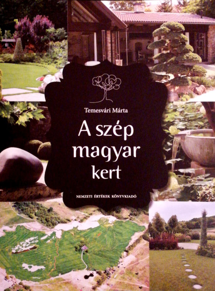 A SZÉP MAGYAR KERT