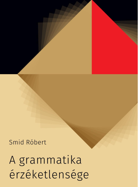 A GRAMMATIKA ÉRZÉKETLENSÉGE