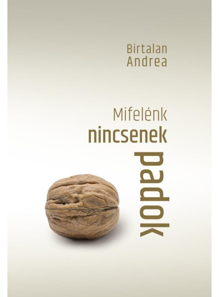 MIFELÉNK NINCSENEK PADOK