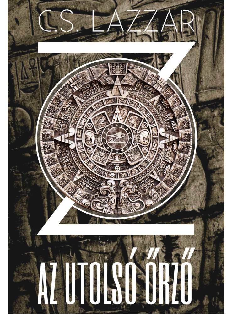 Z - AZ UTOLSÓ ŐRZŐ Z - AZ UTOLSÓ ŐRZŐ