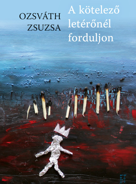 A KÖTELEZŐ LETÉRŐNÉL FORDULJON